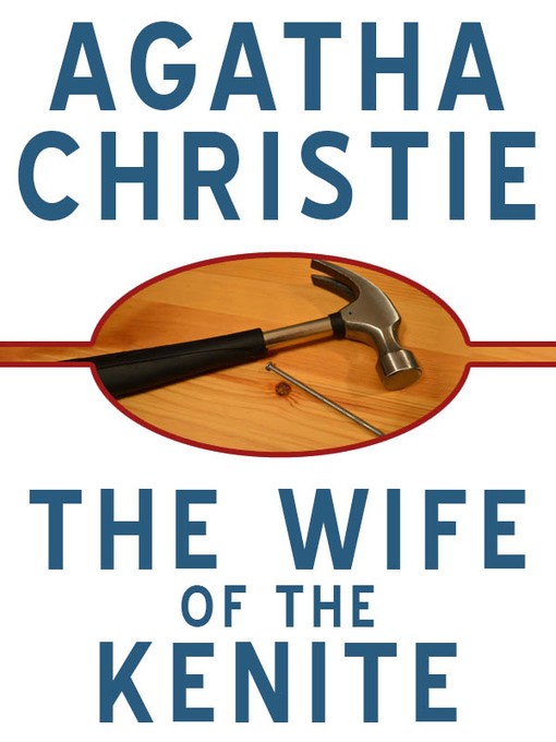Title details for The Wife of the Kenite by Agatha Christie - Available